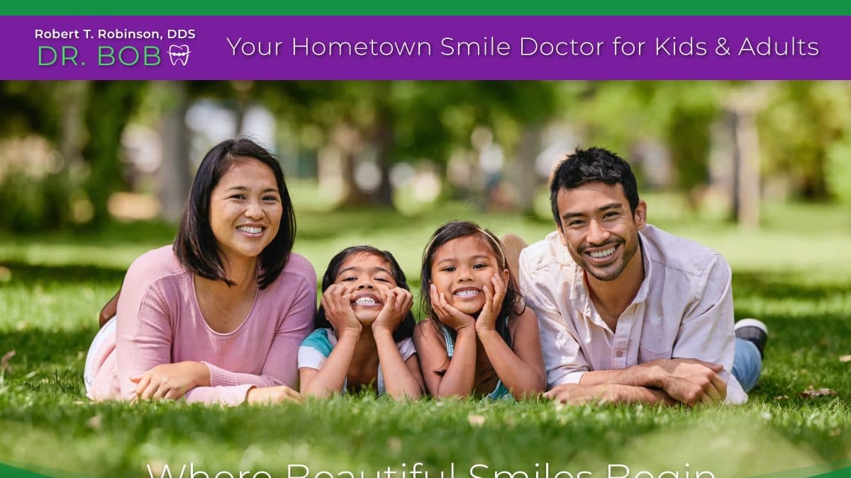 Dr. Bob - Your Hometown Smile Doctor for Kids & Adults